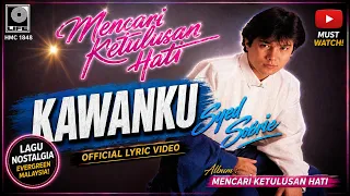 Syed Sobrie – Kawanku | Official Lyric Video | Lagu Nostalgia Malaysia Evergreen