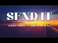Download Lagu Send It (Lyric) - Austin Mahone ft. Rich Homie Quan