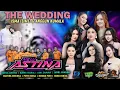 Lagu LIVE NEW ASTINA THE WEDDING ISMA \u0026 ANGGUN || SELOREJO - DAU - MALANG || HDS AUDIO