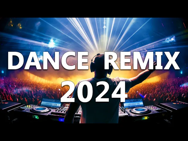 Download MP3 DANCE PARTY SONGS 2024 - Mashups & Remixes Of Popular Songs - DJ Remix Club Music Dance Mix 2024