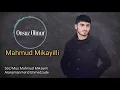 Mahmud Mikayıllı - Onsuz Olmur 2021 [Official Music]