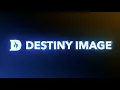 Destiny Image Trailer