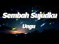 Download Lagu UNGU - Sembah Sujudku | Video Lirik