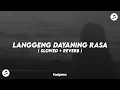 DJ LDR LANGGENG DAYANING RASA ( SLOWED + REVERB )🎶🎧