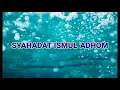 Download Lagu syahadat asma 'adhom