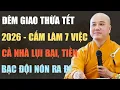 Lagu THẦY PHÁP HÒA CHỈ RÕ: ĐÊM GIAO THỪA TẾT 2026 – CẤM LÀM 7 ĐIỀU NÀY, MẤT HẾT TÀI LỘC, CẢ NHÀ LỤI BẠI