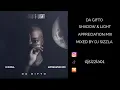 Download Lagu Da Gifto - Shadow \u0026 Light (Appreciation Mix)