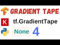 Gradient Tape in TensorFlow - 4 Tutorial