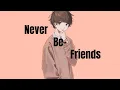Download Lagu Nightcore - Never Be Friends | Lyrics
