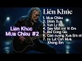 Lagu LIÊN KHÚC 2: MƯA CHIỀU - ĐÀ LẠT CÒN MƯA KHÔNG EM - DIỄM XƯA - VẠN LÝ SẦU - RỒI CŨNG GIÀ | #MrROCKY