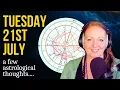 Tuesday 21st July 2026 Astrology for Today