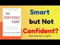 How to Build Confidence The Confidence Code by Katty Kay Claire Shipman English Book Summary