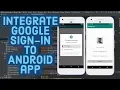 How to Integrate Google Sign In Your Android App using Android Studio