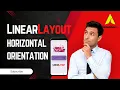 LinearLayout with Horizontal Orientation 2024 Android Studio The GraspOverr
