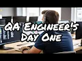 First day as a new QA Engineer be like