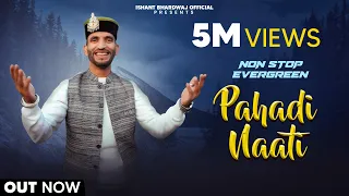 nonstop evergreen pahadi naati 2025 chite tere dant ishant bhardwaj neelma dhantaara team ib