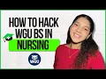 How to Hack Your WGU BS in Nursing RN to BSN Complete Course Guide