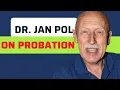 Dr Jan Pol Sued for Medical Malpractice on Probation for a Year