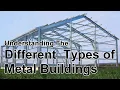 The Different Types of Metal Buildings Choosing the Right One for Your Needs