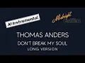 Lagu THOMAS ANDERS Don't Break My Soul (Long Version) (AI Instrumental)
