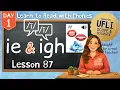 IE IGH i Lesson 87 Day 1 Long Vowel Teams Learn PHONICS Aligned with UFLI Foundations