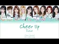 TWICE (트와이스) - CHEER UP (Color Coded Han|Rom|Eng Lyrics) | by Yankat