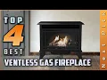 Top 4 Best Ventless Gas Fireplace Review