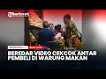 Download Lagu Terjadi Cekcok Antar Pembeli di Sebuah Warung Makan