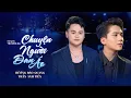 Download Lagu CHUYỆN NGƯỜI ĐAN ÁO - DƯƠNG BẢO QUANG FT TRẦN ANH TIẾN