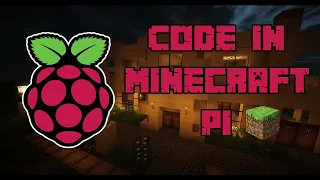 Control Minecraft with a Raspberry Pi 4 With Code