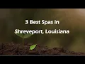 3 Best Spas in Shreveport Louisiana Wellness Centers