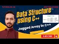 Tutorial 06 Part III Jagged Array using C in Data Structure