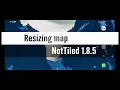 NotTiled resizing your map