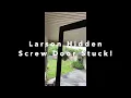 UPDATED 22 - HELP LARSON HIDDEN CLOSER STORM DOOR IS STUCK WON T OPEN OR CLOSE