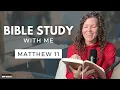 Matthew 11 Why Was John The Baptist In Prison Bible Study WITH ME