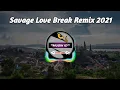 Download Lagu [DJ Thailand Version] Savage Love Break Remix 2021
