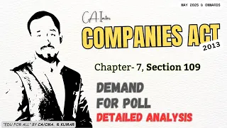 Ch-7 P-16 Section 109 DEMAND FOR POLL Companies Act 2013 CA-Inter ICAI MODULE