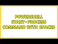 powershell start-process command with spaces