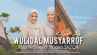 WULIDAL MUSYARROF - PUJA SYARMA FT. NADIRA SAZQA