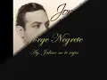 Jorge Negrete - Ay, Jalisco no te rajes
