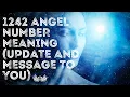 1242 Angel Number Meaning update and message to you