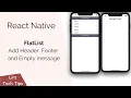 React Native FlatList Add Header Footer and Empty Message