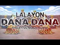 Lagu DSC LALAYON DANA DANA DhfnzWallker