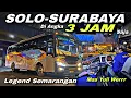 Lagu Legend Semarangan 🔥 SOLO - SURABAYA Di Angka 3 Jam ❗️| trip Sugeng Rahayu W 7073 UZ “ Kejar Tayang “