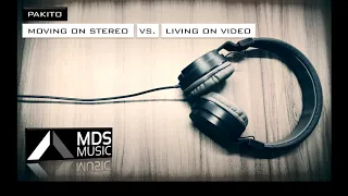 Download Pakito - Moving On Stereo vs. Living On Video (Shlomi Shabtay Mix) MP3