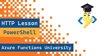 Azure Functions University - HTTP Lesson PowerShell