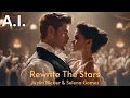 Justin Bieber \u0026 Selena Gomez - Rewrite The Stars (A.I. Cover)