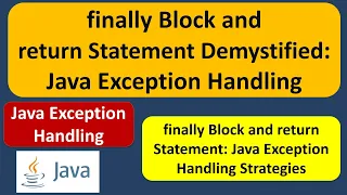 finally Block and return Statement Demystified Java Exception Handling