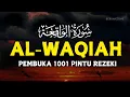Download Lagu SURAT AL-WAQIAH 7x: Kunci Pembuka Pintu Rezeki,Dengarkan Hutang Lunas Rezeki Datang Dari Segala Arah