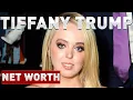 Tiffany Trump Net Worth